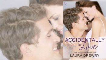 e-ARC Review: ACCIDENTALLY IN LOVE by Laura Drewry - accidentally-in-love-header